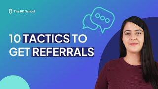 Learn 10 Tactics to use Referrals in Business Development 