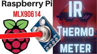 MLX90614 Thermal Sensor Raspberry Pi Tutorial