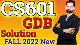 CS601 GDB 1 Solution Fall 2022 By Abid Farooq Bhutta