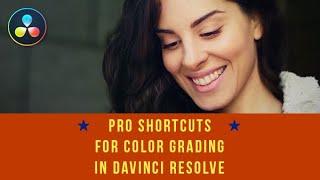 Best Keyboard Shortcuts to Color Grade Like a Pro in DaVinci Resolve