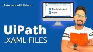XAML : What is XAML Files in UiPath | XAML Full Form
