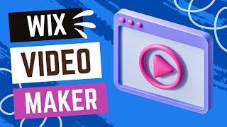 How To Use Wix Video Maker