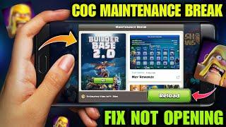 clash of clans not opening problem | clash of clans maintenance break today | coc builder base 2.0