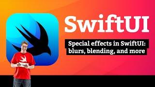 Special effects in SwiftUI: blurs, blending, and more – Drawing SwiftUI Tutorial 7/10