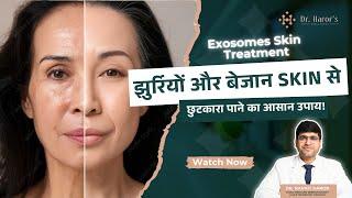 Exosomes Skin Treatment Therapy - Ultimate Solution for Fine Line & Wrinkle | Skin Specialist Delhi