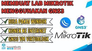 CARA MENGGUNAKAN GNS3 MIKROTIK WINBOX DAN VIRTUALBOX | SIMULASI MIKROTIK DENGAN GNS3
