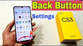 Realme C53 Back Button Settings | How To Set Back Button Settings Realme C53 | Back Button Show |