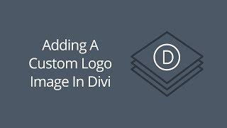 Adding A Custom Logo Image In Divi