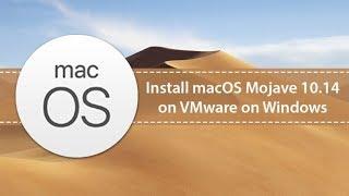 How To Install Macos Mojave 11.4 on Vmware workstation 15-Windows 10