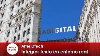 After Effects 199 Integrar texto en entorno real