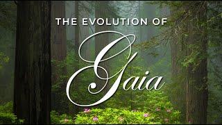 The Evolution of Gaia - Excerpts