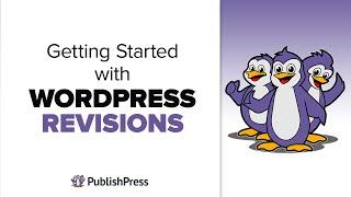 Getting Started With WordPress Revisions