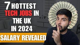 7 Hottest Tech Jobs in the UK in 2024: Salary Revealed 