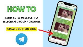How to send Automatic Message on Telegram Group and Channel | Create Button Link for Telegram Post