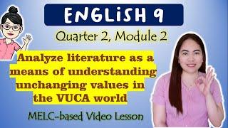 Analyze Literature in the VUCA World || GRADE 9 || MELC-based VIDEO LESSON | QUARTER 2 | MODULE 2