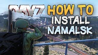How to install & Play Namalsk - DayZ 1.10
