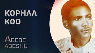 Abebe Abeshu: Kophaa koo - Oromo Music