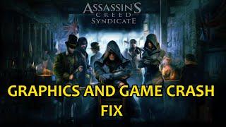 FIX Assassin's Creed Syndicate - Graphics & Game Crash