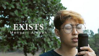 EXISTS -  Mencari Alasan (Cover Chika Lutfi)
