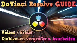 Youtubevideos verbessern DaVinci Resolve Guide - Einblenden vergrößern drehen / Videos / Bilder