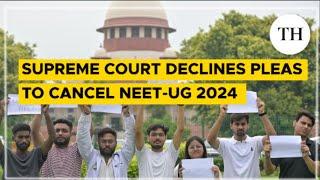 Supreme Court declines pleas to cancel NEET-UG 2024 | The Hindu