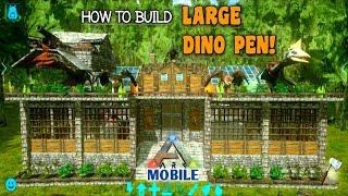 Ark Mobile Large Dino Pen Build | How To Build A Large Dino Pen In Ark Survival Evolved Mobile