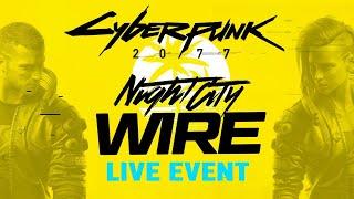 Cyberpunk 2077 Night City Wire Livestream