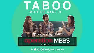 TABOO WITH CAST OF OPERTAION MBBS SEASON 2, DICE MEDIA , FUNNY SCENE , SHORT QUE & ANSWER