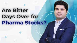 Are Bitter Days Over for Pharma Stocks? | Aditya Vora