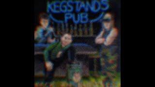 Kegstand's Pub Back In Business OFFICIAL TRAILER