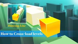 Dancing Line - How to cross-load levels (PATCHED)