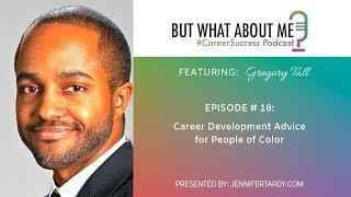 Career Development Advice for People of Color with Gregory Tall