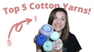 Ranking My Top Five 100% Cotton Yarns | My Top Cotton Yarns and What I Like & Don't Like About Them