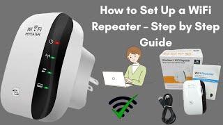 How to Set Up a WiFi Repeater – Step by Step Guide