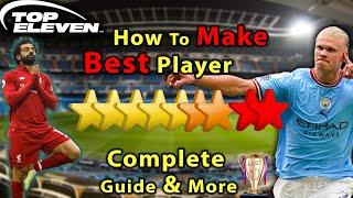 How to Create&Train a SUPERSTAR PLAYER for FREE | Top Eleven 2023 | Complete NEW Guide 