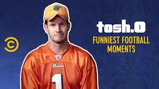 Tosh.0’s Funniest Football Moments - Tosh.0