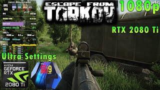 Escape from Tarkov 1080p | Ultra Settings | RTX 2080 Ti | i9 9900k 5GHz