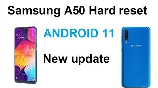 Samsung A50  New update || HARD RESET  ANDROID 11