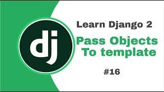 Django 2 for Beginners  #16 Pass objects to template