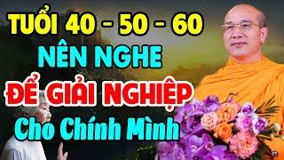 Tuổi 40 .50 .60 Trở Lên Nên Nghe Để Biết Cách GIẢI NGHIỆP cho chính mình (Không nghe hối hận cả đời)