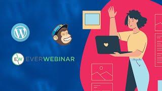 How To Create A Evergreen Or Automated Webinar Using Everwebinar, WordPress, WebinarJam & Mailchimp