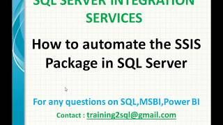 Automate the SSIS Package Execution in SQL Server | Schedule SSIS Package