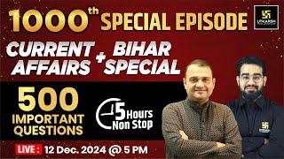 Current Affairs 1000th Episode | Current Affairs + Bihar GK | 500 Important Questions | Chetan Sir