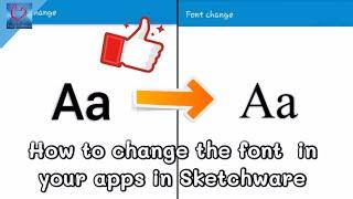 How to change the font in your apps in Sketchware | Sketchware Tutorial |