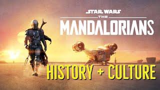 THE MANDALORIANS (History and Culture) Explored