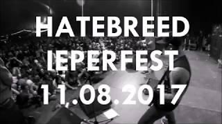 HATEBREED @ IEPERFEST 2017 (full set)