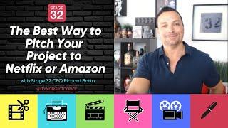 The Best Way to Pitch Your Project to Netflix or Amazon (by Richard Botto)