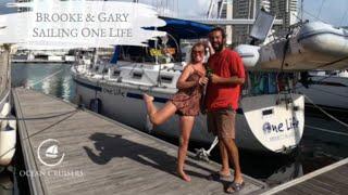 Brooke & Gary, Sailing One Life - Sailing - The Ocean Cruisers Podcast - Chat 34