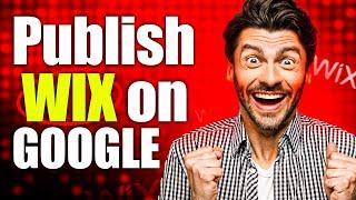 How To Publish Wix Website On Google | Complete Guide (2024)