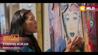 America ReFramed | Finding Kukan | Trailer